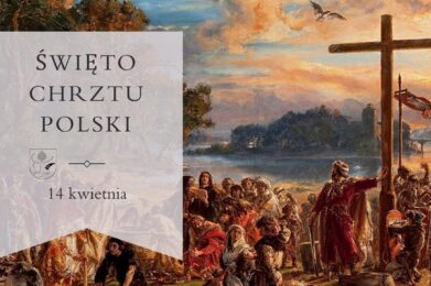 14 kwietnia. Narodowe Święto Chrztu Polski.